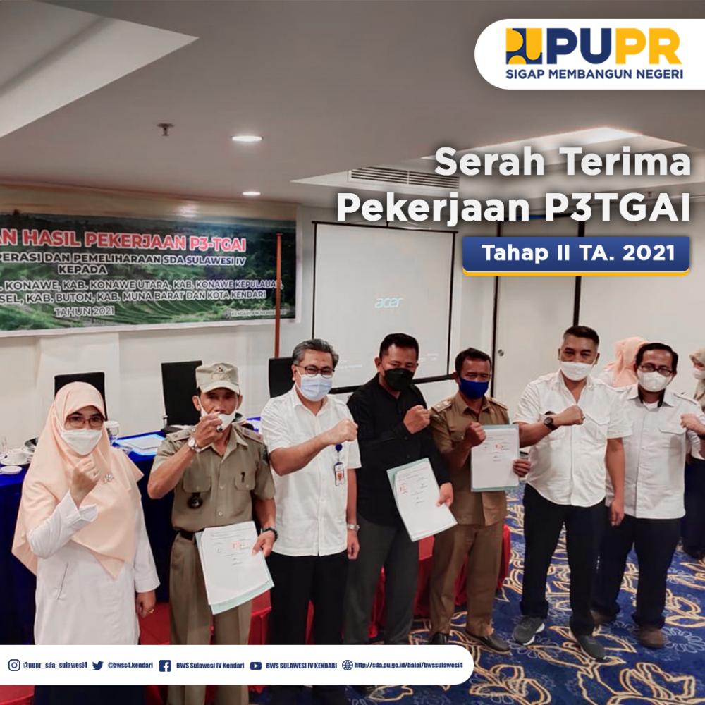 Serah Terima Hasil Pekerjaan P3TGAI tahap II Tahun Anggaran 2021 oleh Satker OP SDA Sulawesi IV BWS Sulawesi IV Kendari